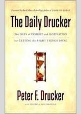 The Daily Drucker: 366 Days of Insight and Motivation for Getting the Right Things Done