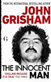 The Innocent Man: Murder and Injustice in a Small Town