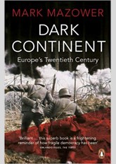 Dark Continent: Europe's Twentieth Century