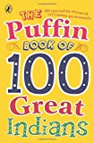 The Puffin Book of 100 Great Indians