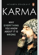 Karma: Why Everything You Know About It Is Wrong