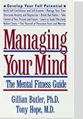 Managing Your Mind: The Mental Fitness Guide