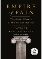 Empire of Pain: The Secret History of the Sackler Dynasty