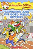 Geronimo and The Gold Medal Mystery (Geronimo Stilton, #33)