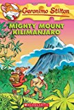 Mighty Mount Kilimanjaro (Geronimo Stilton #41)