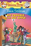 Big Trouble in the Big Apple (Thea Stilton #8)