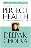 Perfect Health: The Complete Mind/Body Guide