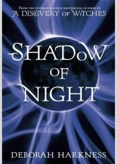 Shadow of Night (All Souls, #2)