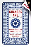 Chances Are . . .: Adventures in Probability