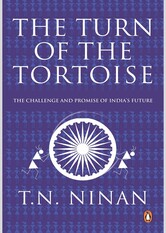 The Turn of the Tortoise: The Challenge and Promise of India's Future