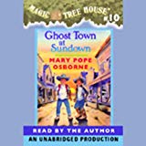 Ghost Town at Sundown (Magic Tree House, #10)