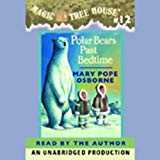 Polar Bears Past Bedtime (Magic Tree House, #12)