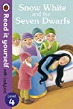 Snow White and the Seven Dwarfs - Read it yourself with Ladybird: Level 4