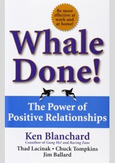 Whale Done!: The Power of Positive Relationships