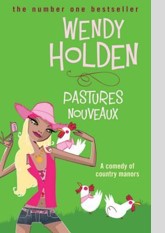 Pastures Nouveaux. Wendy Holden