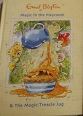 Magic In The Playroom & The Magic Treacle Jug