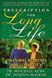 Prescription for Long Life: Essential Remedies for Longevity