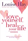 Love Yourself, Heal Your Life Workbook