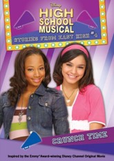 Crunch Time (High School Musical: Stories from East High, #4)