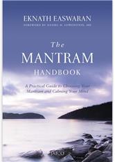 The Mantram Handbook: A Practical Guide to Choosing Your Mantram and Calming Your Mind