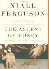 The Ascent of Money: A Financial History of the World