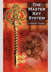 The Master Key System: Charles F. Haanel's Classic Guide to Fortune and an Inspiration for Rhonda Byrne's the Secret