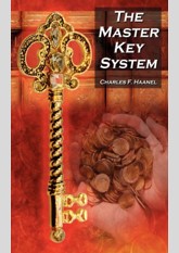 The Master Key System: Charles F. Haanel's Classic Guide to Fortune and an Inspiration for Rhonda Byrne's the Secret