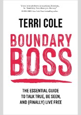 Boundary Boss: The Essential Guide to Talk True, Be Seen, and (Finally) Live Free