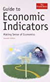 Guide to Economic Indicators: Making Sense of Economics