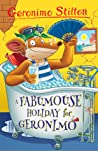 A Fabumouse Holiday for Geronimo (Geronimo Stilton, #9)