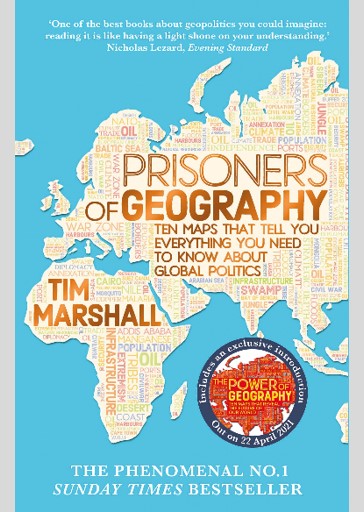 Prisoners of Geography: Ten Maps That Tell You Everything You Need to Know About Global Politics