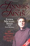 Sinners and Saints: The Irreverent Diaries of Britain's Most Controversial Priest