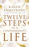 Twelve Steps to a Compassionate Life