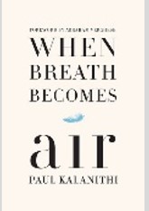 When Breath Becomes Air