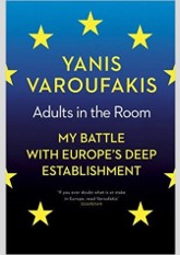 Adults in the Room: My Battle with Europe's Deep Establishment