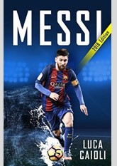 Messi 2018 Updated Edition: More Than a Superstar