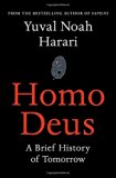 Homo Deus: A Brief History of Tomorrow