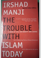 The Trouble with Islam Today: A Muslim's Call for Reform in Her Faith