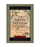 Power, Freedom, and Grace: Living from the Source of Lasting Happiness