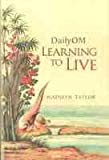 Daily Om Learning To Live