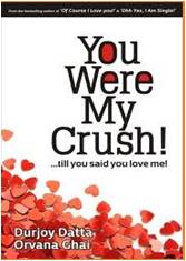 You Were My Crush: Till You Said You Love Me!