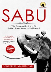 SABU - The Remarkable Story Of India's First Actor In Hollywood
