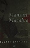 Mansuri, Macabre