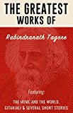 Greatest Works of Rabindranath Tagore